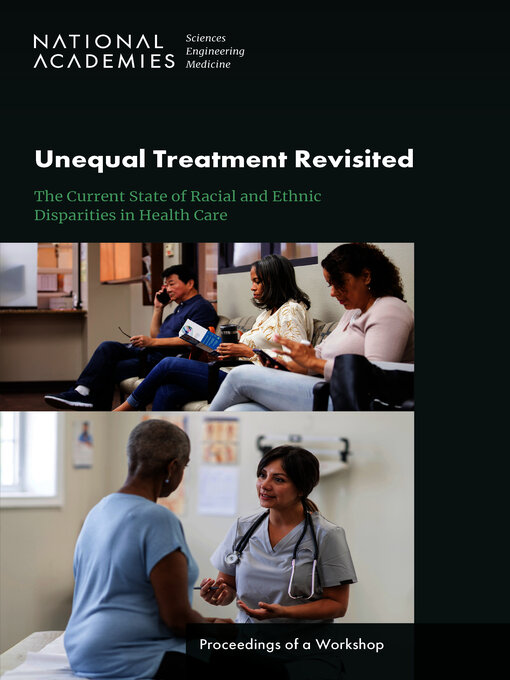 Title details for Unequal Treatment Revisited by National Academies of Sciences, Engineering, and Medicine - Available